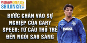 Bước chân vào sự nghiệp của gary speed: từ cầu thủ trẻ đến ngôi sao sáng