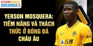 Yerson mosquera: tiềm năng và thách thức ở bóng đá châu âu