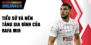 Tiểu sử và nền tảng gia đình của Rafa Mir