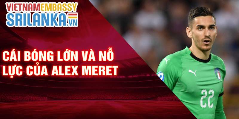 Cái bóng lớn và nỗ lực của Alex Meret